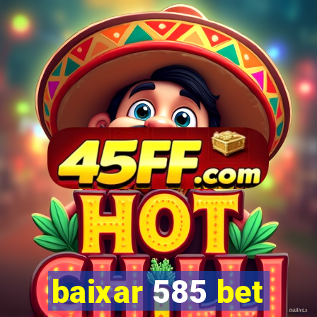 baixar 585 bet